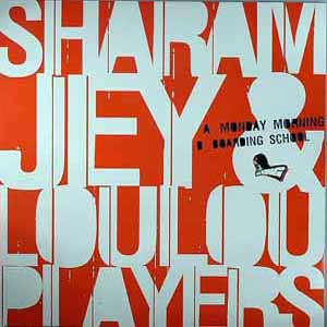 SHARAM JEY & LOULOU PLAYERS / MONDAY MORNING / BOARDING SCHOOL