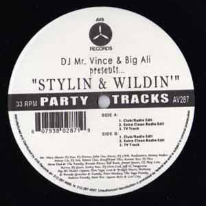 DJ MR. VINCE & BIG ALI / STYLIN & WILDIN'