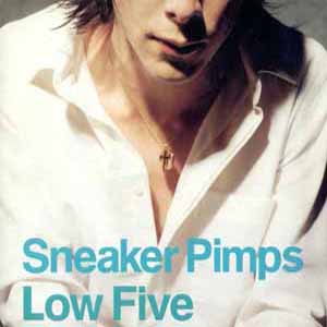 SNEAKER PIMPS / LOW FIVE