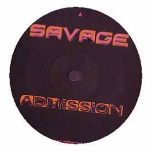 SAVAGE / ADMISSION / DIRTY THIEF