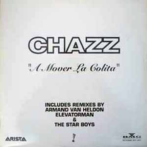 CHAZZ / A MOVER LA COLITA (MOVE YOUR ASS)