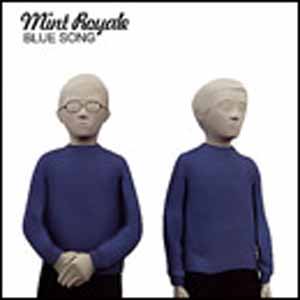 MINT ROYALE / BLUE SONG