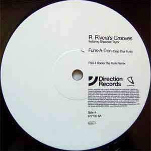 R. RIVERA'S GROOVES FEAT SHAWNEE TAYLOR / FUNK-A-TRON (DROP THAT FUNK)