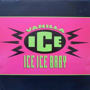 VANILLA ICE / ICE ICE BABY