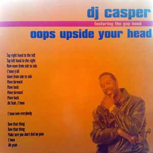 DJ CASPER FEATURING THE GAP BAND / OOPS UPSIDE YOUR HEAD