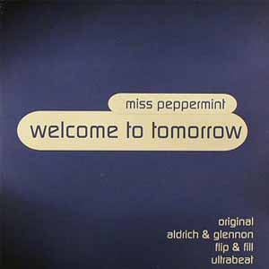 MISS PEPPERMINT / WELCOME TO TOMORROW (DOUBLE)