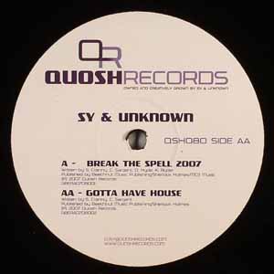 SY & UNKNOWN / BREAK THE SPELL 2007/GOTTA HAVE HOUSE