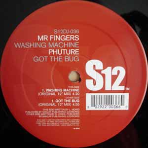 MR FINGERS / PHUTURE / WASHING MACHINE / GOT THE BUG