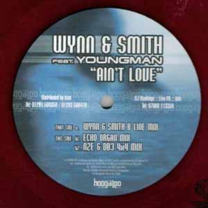 WYNN & SMITH / AIN'T LOVE