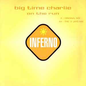 BIG TIME CHARLIE / ON THE RUN