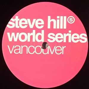 STEVE HILL / WORLD SERIES : VANCOUVER