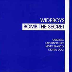 WIDEBOYS / BOMB THE SECRET