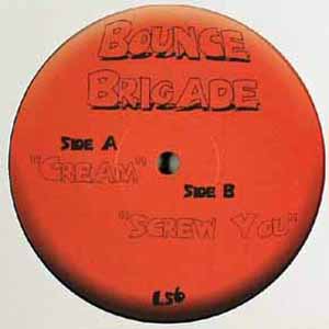 BOUNCE BRIGADE / CREAM / SCREW YOU