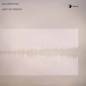 SOULSEARCHER / CAN'T GET ENOUGH