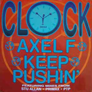 CLOCK / AXEL F / KEEP PUSHIN'