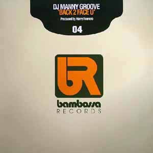 DJ MANNY GROOVE / BACK 2 FACE U