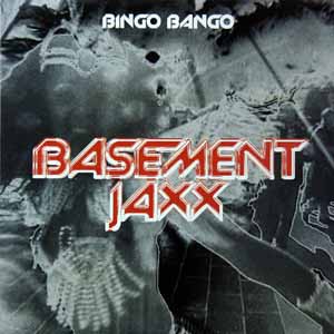 BASEMENT JAXX / BINGO BANGO