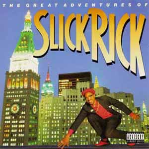 SLICK RICK / THE GREAT ADVENTURES OF SLICK RICK