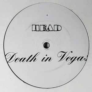 DEATH IN VEGAS / HEAD