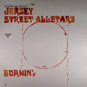 JERSEY STREET ALLSTARS / BURNIN'
