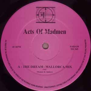 ACTS OF MADMEN / THE DREAM