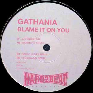 GATHANIA / BLAME IT ON YOU