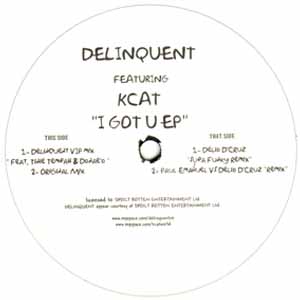 DELINQUENT FT. K-CAT / I GOT YOU EP