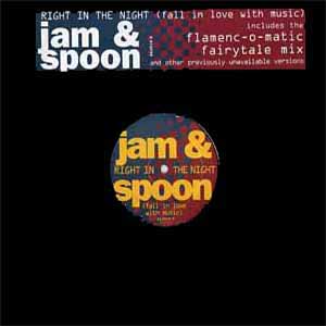 JAM & SPOON / RIGHT IN THE NIGHT (FALL IN LOVE WITH MUSIC)