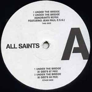 ALL SAINTS / UNDER THE BRIDGE / LADY MARMALADE