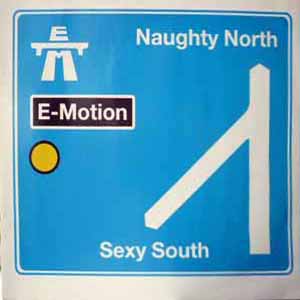 E-MOTION / NAUGHTY NORTH SEXY SOUTH