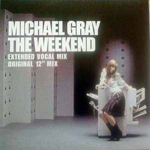 MICHAEL GRAY / THE WEEKEND