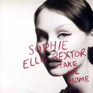 SOPHIE ELLIS BEXTOR / TAKE ME HOME