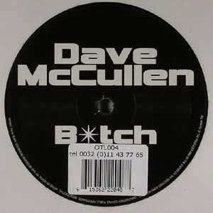 DAVE McCULLEN / B*TCH