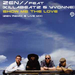 ZEN FEAT KILLABEATZ & YVONNE / SHOW ME THE LOVE