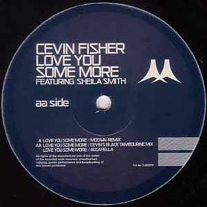 CEVIN FISHER / LOVE YOU SOME MORE