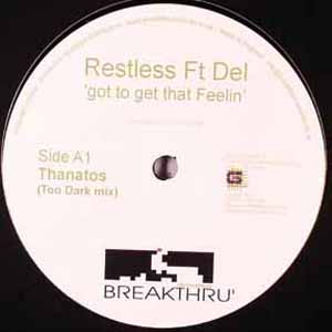 RESTLESS FT DEL / GOT TO GET THAT FEELIN'