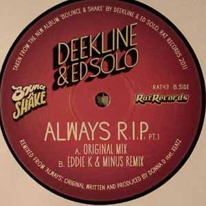 DEEKLINE & ED SOLO / ALWAYS R.I.P PT 1