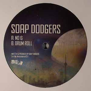 SOAP DODGERS / NO 6 / DRUM ROLL