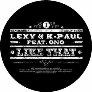 LEXY & K-PAUL FEAT ONO / LIKE THAT