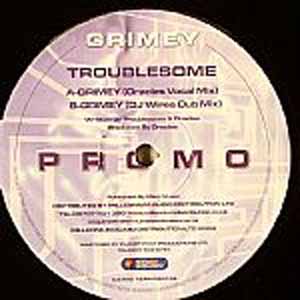 TROUBLESOME / GRIMEY