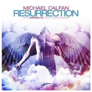 MICHAEL CALFAN / RESURRECTION (AXWELL RECUT CLUB MIX)