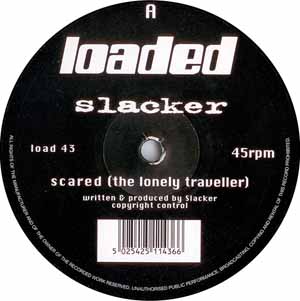 SLACKER / SCARED