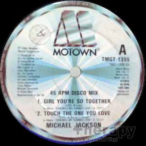 MICHAEL JACKSON / GIRL YOU'RE SO TOGETHER / TOUCH THE ONE YOU LOVE