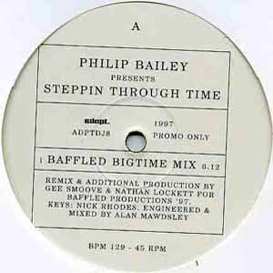 PHILIP BAILEY / STEPPIN THROUGH TIME