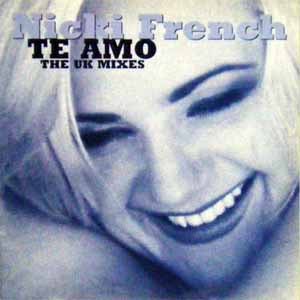 NICKI FRENCH / TE AMO