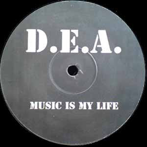 D.E.A. / MUSIC IS MY LIFE