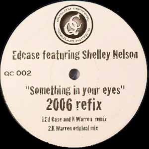 ED CASE FEAT SHELLEY NELSON / SOMETHING IN YOUR EYES 2006 REFIX