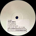 ROSE SMITH / LIFE CHANGES (REMIXES)