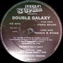 DOUBLE GALAXY / MAGIC SAUCE