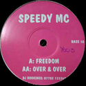 SPEEDY MC / FREEDOM / OVER AND OVER